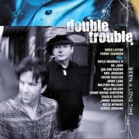 Double Trouble Been A Long Time(rock)(flac)[rogercc][h33t]