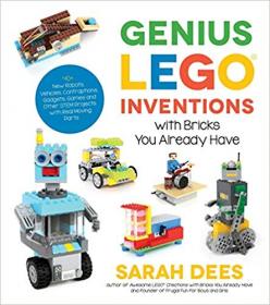 Genius LEGO Inventions with Bricks You Already Have (AZW3)