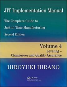 JIT Implementation Manual The Complete Guide to Just-In-Time Manufacturing- Volume 4