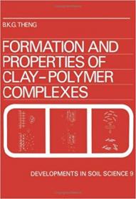 Formation and Properties of Clay-Polymer Complexes, Volume 9