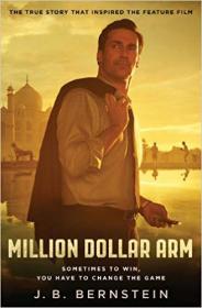Million Dollar Arm- Sometimes to Win, You Have to Change the Game