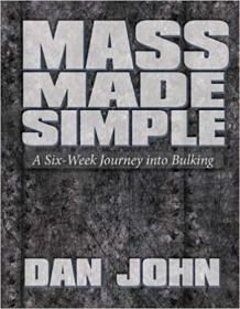 Mass Made Simple- A Six-Week Journey into Bulking