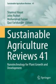 Sustainable Agriculture Reviews 41- Nanotechnology for Plant Growth and Development