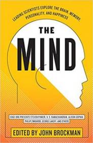 The Mind- Leading Scientists Explore the Brain, Memory, Personality, and Happiness