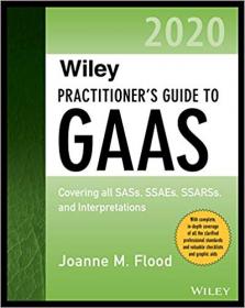Wiley Practitioner's Guide to GAAS 2020- Covering all SASs, SSAEs, SSARSs, and Interpretations