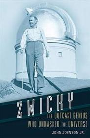 Zwicky- The Outcast Genius Who Unmasked the Universe (PDF)