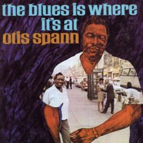 Otis Spann The Blues is Where It's At(blues)(mp3@320)[rogercc][h333t]