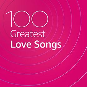VA - 100 Greatest Love Songs (2020) Mp3 320kbps [PMEDIA] ⭐️