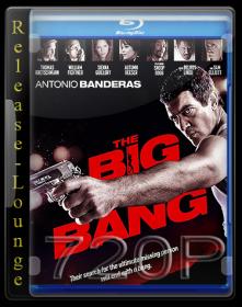 The Big Bang 2011 720p BRRip [A Release-Lounge H264]