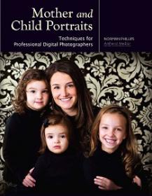 Mother and Child Portraits - Techniques for Professional Digital Photographers