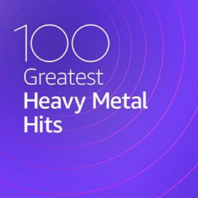 VA - 100 Greatest Heavy Metal Hits (2020) Mp3 320kbps [PMEDIA] ⭐️