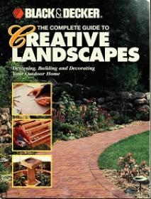 Black & Decker The Complete Guide to Creative Landscapes