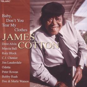 James Cotton Baby Don't You Tear My Clothes(blues)(mp3@320)[rogercc][h33t]