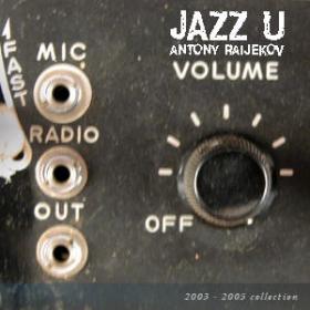 Antony Raijekov - Jazz U -- Jamendo - MP3 VBR 192k - 2007-01-09