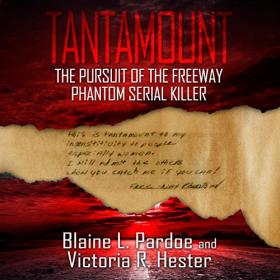 Blaine L  Pardoe, Victoria R  Hester - 2019 - Tantamount (True Crime)