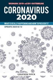 Coronavirus 2020- What is really happening and how to prevent it