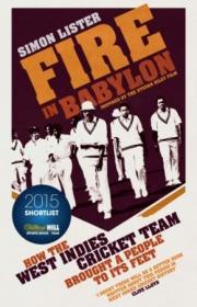 Fire in Babylon- How the West Indies Cricket Team Brought a People to its Feet