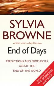 End of Days- Predictions and Prophecies About the End of the World