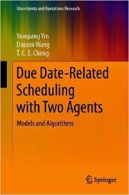 Due Date-Related Scheduling with Two Agents- Models and Algorithms