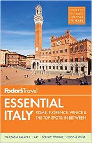 Fodor's Essential Italy- Rome, Florence, Venice & the Top Spots in Between