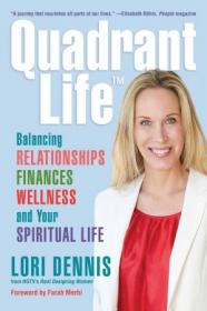 Quadrant Life- Balancing Relationships, Finances, Wellness, and Your Spiritual Life
