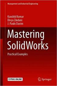Mastering SolidWorks- Practical Examples