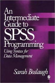 An Intermediate Guide to SPSS Programming- Using Syntax for Data Management
