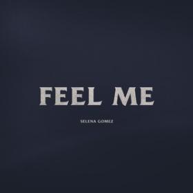 Selena Gomez - Feel Me (2020) MP3 (320 Kbps)