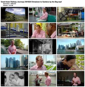 Great Asian Railway Journeys S01E20 Chinatown to Gardens by the Bay