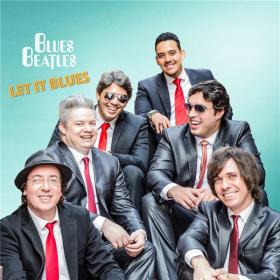 Blues Beatles - Let It Blues (2020) MP3
