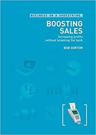 Boosting Sales- Increasing profits without breaking the bank Ed 2