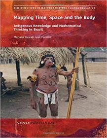 Mapping Time, Space and the Body- Indigenous Knowledge and Mathematical Thinking in Brazil