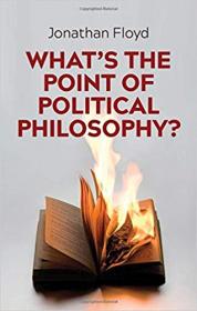What's the Point of Political Philosophy