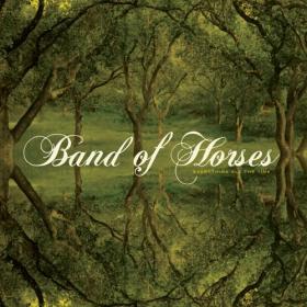 Band Of Horses Everything All The Time Flac Hectorbusinspector EAC