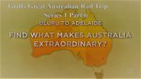 Griffs Great Australian Rail Trip Series 1 Part 6 Uluru To Adelaide 1080p HDTV x264 AAC