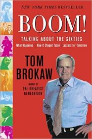 Boom!- Voices of the Sixties Personal Reflections on the '60's and Today