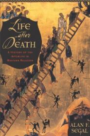 Life After Death- A History of the Afterlife in Western Religion