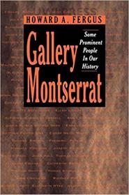 Gallery Montserrat- Some Prominent People In Our History