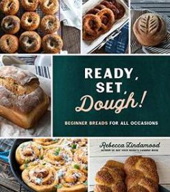 Ready, Set, Dough!- Beginner Breads for All Occasions