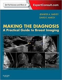 Making the Diagnosis- A Practical Guide to Breast Imaging- Expert Consult