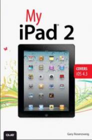 My iPad 2 - 2nd Edition (covers iOS 4 3)