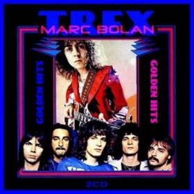 Marc Bolan & T Rex  Golden Hits 2011MP3 VBR BLOWA TLS