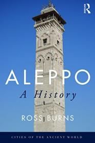 Aleppo- A History (Cities of the Ancient World) [EPUB]