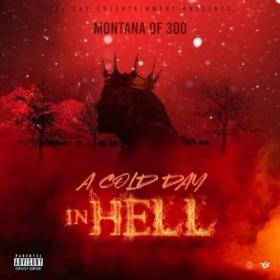 Montana of 300 - A Cold Day In Hell-2020 (MelissaPerry)