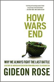 How Wars End- Why We Always Fight the Last Battle, EPUB