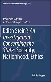 Edith Stein's An Investigation Concerning the State- Sociality, Nationhood, Ethics