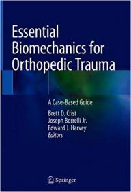 Essential Biomechanics for Orthopedic Trauma- A Case-Based Guide
