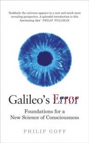 Galileo's Error- Foundations for a New Science of Consciousness, UK Edition