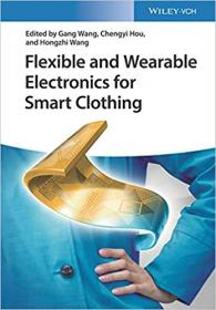 Flexible and Wearable Electronics for Smart Clothing- Aimed to Smart Clothing