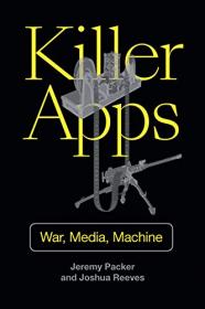 Killer Apps- War, Media, Machine